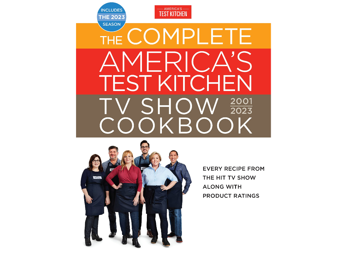 The Complete Americas Test Kitchen Tv Show Cookbook 2001 2023 ?quality=82&strip=all